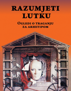 Siniša Jelušić: Razumjeti lutku - ogledi o traganju za arhetipom (Siniša Jelušić: To Understand Puppet - Essays on the Search for the Archetype), 2017