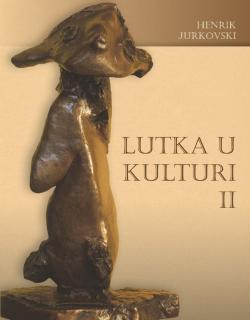 Henrik Jurkovski: Lutka u kulturi II, 2017.