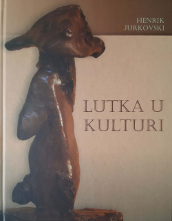 Henrik Jurkovski: Lutka u kulturi (Henryk Jurkowski: Puppet Within Culture), 2015