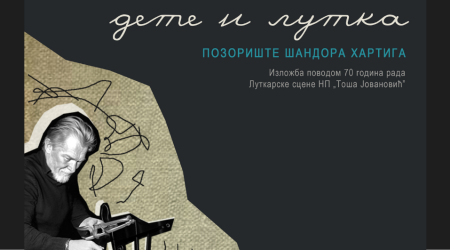 ДЕТЕ И ЛУТКА – позориште Шандора Хартига