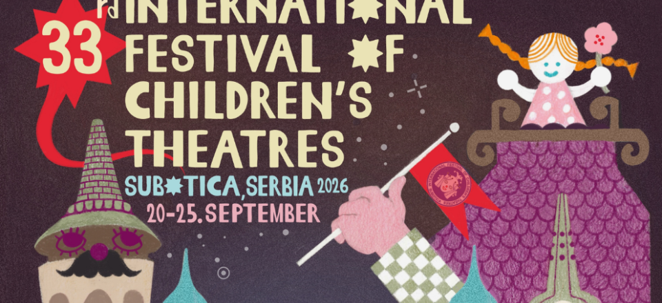 Tomorrow: Grand Opening of the 33rd International Festival of Children’s  Theatres - Subotica